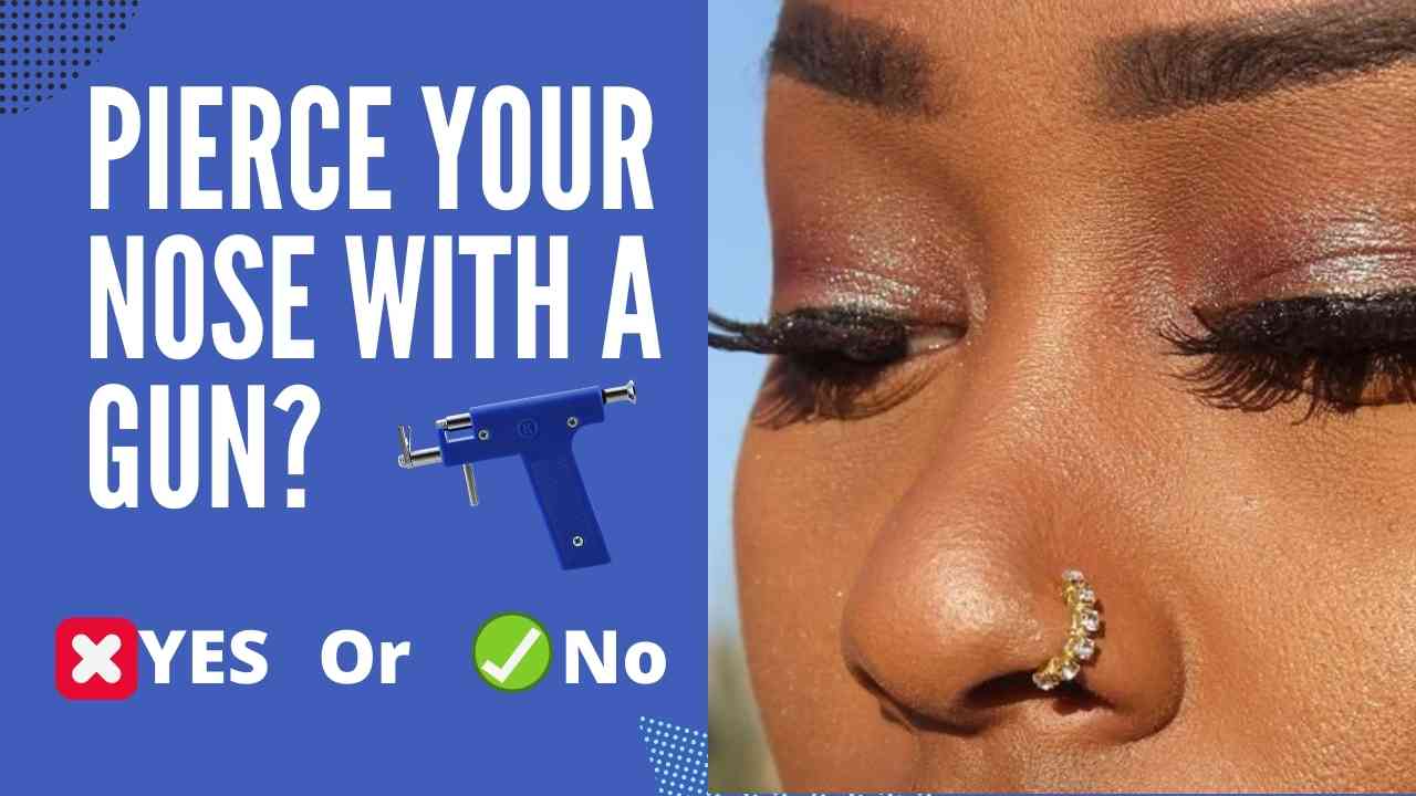 Can you pierce your own nose with a gun