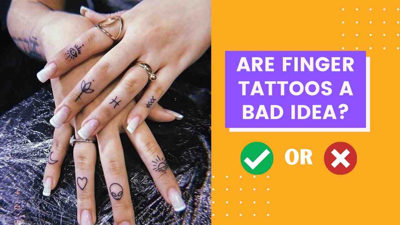 are finger tattoos a bad idea