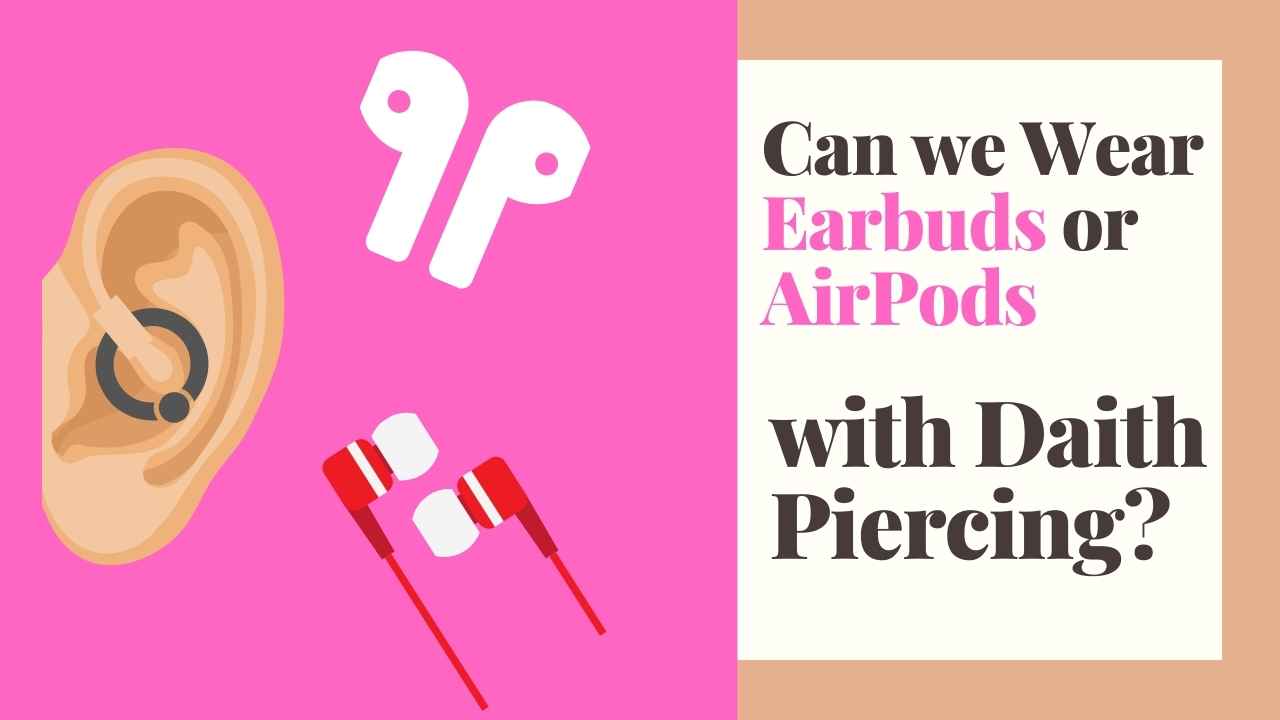 can you wear airpods with a daith piercing